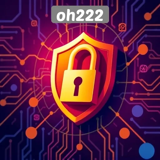 Keamanan dan Privasi Bermain di Oh222